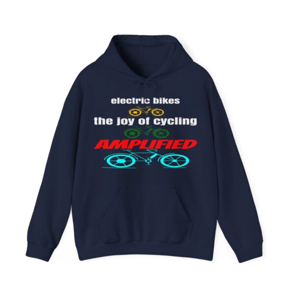Electric Bikes, The Joy Of Cycling AMPLIFIED  Hoodie - Image 8