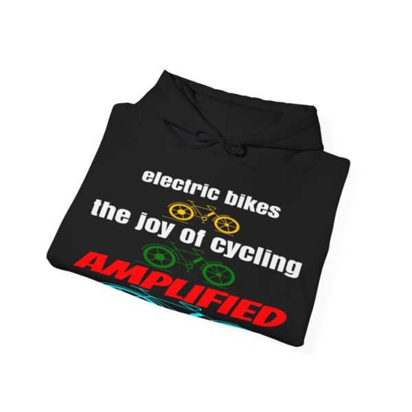 Electric Bikes, The Joy Of Cycling AMPLIFIED  Hoodie - Image 4